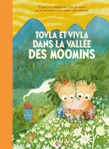 Tovla et Vivla dans la vallée des Moomins - Cecilia Davidsson