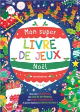 Noël : mon super livre de jeux - Zoe Clark