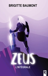 Zeus : l'intégrale - Brigitte Baumont