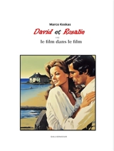 David et Rosalie ou Le film dans le film - Marco Koskas