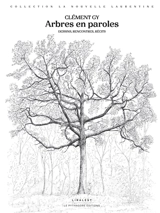Arbres en paroles : dessins, rencontres, récits - Clément Gy
