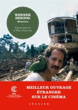 Chacun pour soi et Dieu contre tous : mémoires - Werner Herzog