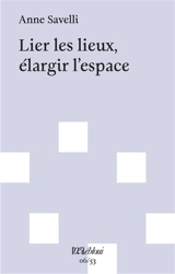 Lier les lieux, élargir l'espace - Anne Savelli