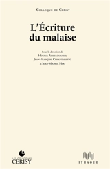 L'écriture du malaise : actes du colloque de Cerisy tenu à Cerisy-la-Salle du 16 juin au 22 juin 2023 - Centre culturel international (Cerisy-la-Salle, Manche). Colloque (2023)