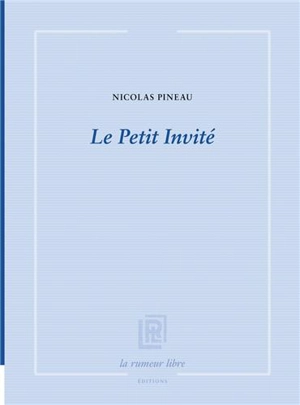 Le petit invité - Nicolas Pineau