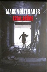 Fatal abîme - Marc Voltenauer