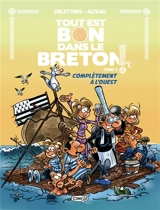 Tout est bon dans le Breton !. Vol. 3. Complètement à l'ouest - Fabien Delettres
