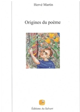 Origines du poème - Hervé MARTIN