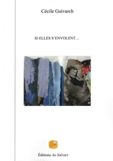 SI ELLES S'ENVOLENT... - Cécile Guivarch