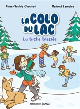 La colo du lac. Vol. 4. La biche blessée - Anne-Sophie Chauvet