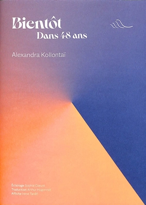 Bientôt : dans 48 ans - Aleksandra Mikhaïlovna Kollontaï