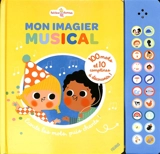 Mon imagier musical : 100 mots et 10 comptines à découvrir ! : écoute les mots puis chante ! - Marie Paruit