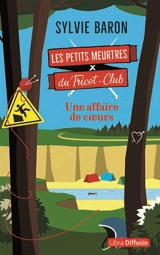 Les petits meurtres du Tricot-Club. Une affaire de coeurs - Sylvie Baron