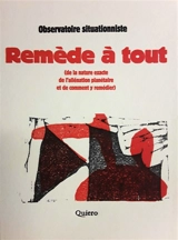 Remède à tout : de la nature exacte de l'aliénation planétaire et de comment y remédier - Observatoire situationniste