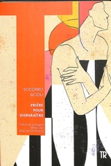 Prière pour disparaître - Socorro Acioli