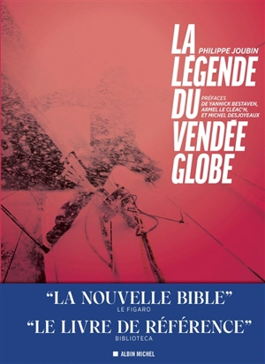 La légende du Vendée Globe - Philippe Joubin