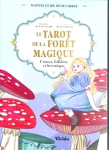 Le tarot de la forêt magique : contes, folklore et botanique - Cecilia Lattari