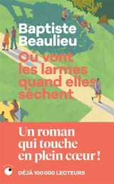 Où vont les larmes quand elles sèchent - Baptiste Beaulieu