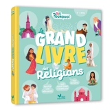 Le grand livre des religions - Sophie de Mullenheim