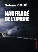 Naufragé de l'ombre - Solène Coué
