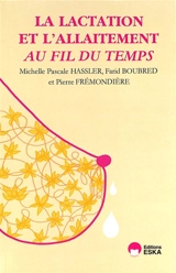 La lactation et l'allaitement au fil du temps - Michelle-Pascale Hassler