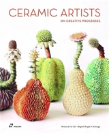 How Ideas Are Born : Ceramic Artists On Creative Processes - Miguel Angel Pérez Arteaga