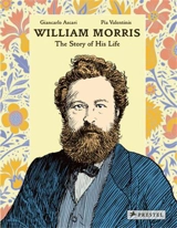 William Morris : The Story of His Life - Giancarlo Ascari