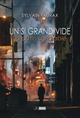 Un si grand vide : la catin du diable - Sylvain Faurax
