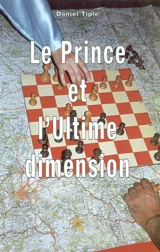 Le prince et l'ultime dimension - Daniel Tiple