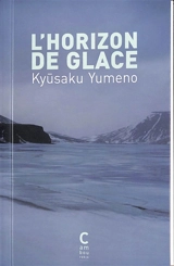 L'horizon de glace - Kyûsaku Yumeno