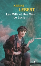 Les mille et une vies de Lucie - Karine Lebert
