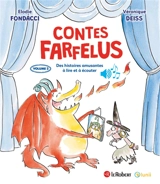 Contes farfelus : des histoires amusantes à lire et à écouter. Vol. 2 - Elodie Fondacci