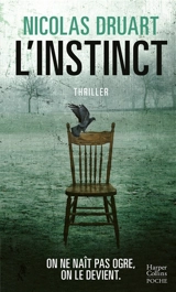 L'instinct : thriller - Nicolas Druart