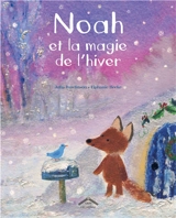 Noah et la magie de l'hiver - Julia Rawlinson