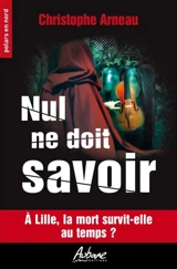 Nul ne doit savoir - Christophe Arneau