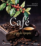 Café : la grande épopée - Michel Barel