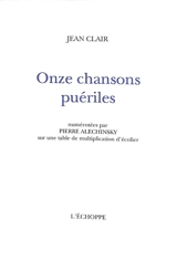 Onze chansons puériles - Jean Clair
