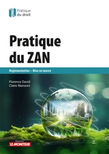 Pratique du ZAN : réglementation, mise en oeuvre - Florence David