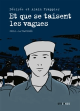Et que se taisent les vagues : Chili-la traversée - Désirée Frappier