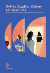 Le livre d'Aïcha - Sylvia Aguilar Zéleny