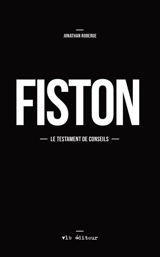 Fiston : le testament de conseils - Jonathan Roberge