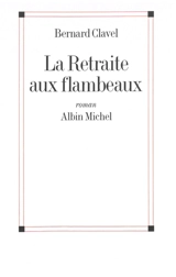 La retraite aux flambeaux - Bernard Clavel