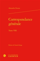 Correspondance générale. Vol. 8 - Alexandre Dumas