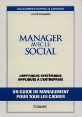 Manager avec le social : l'approche systématique appliquée à l'entreprise - Gérard Donnadieu