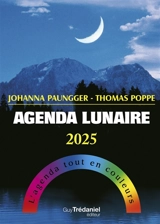 Agenda lunaire 2025 : l'agenda tout en couleurs - Johanna Paungger