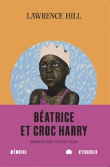 Béatrice et Croc Harry - Lawrence Hill