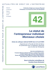 Le statut de l'entrepreneur individuel : morceaux choisis : actes du colloque national DJCE tenu le 5 avril 2024 - Colloque national DJCE (2024 ; Nancy)