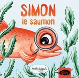 Simon le saumon - Legault, Amélie