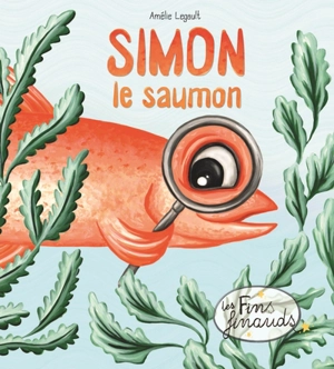 Simon le saumon 1 - Legault, Amélie