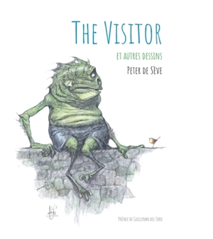 The visitor : et autres dessins - Peter De Sève